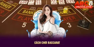 cách chơi Baccarat