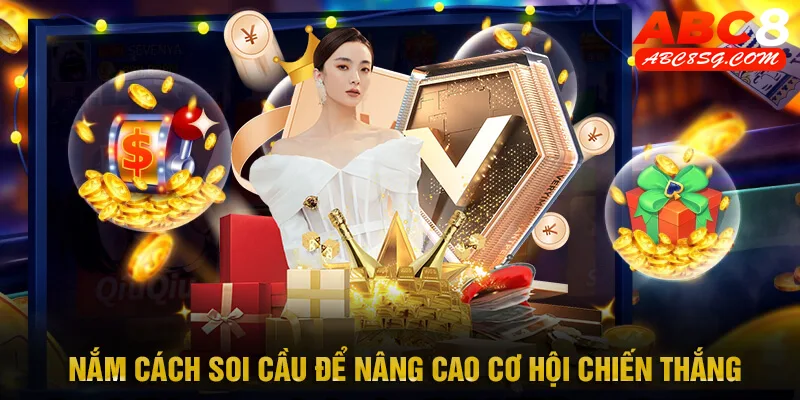 Cách soi cầu để nâng cao cơ hội chiến thắng